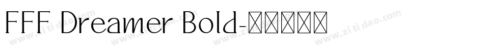 FFF Dreamer Bold字体转换